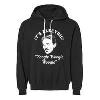 Its Electric Boogie Woogie Woogie Funny Garment-Dyed Fleece Hoodie
