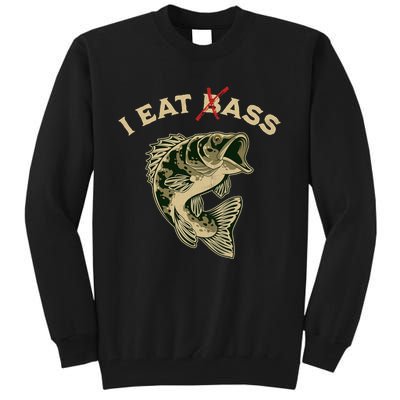 I Eat Bass Tall Sweatshirt