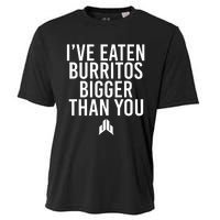 IVe Eaten Burritos Bigger Than You Cooling Performance Crew T-Shirt