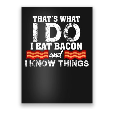 I Eat Bacon Funny Bacon Lover Gift Foodie Meat Poster