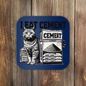 I Eat Cement Cursed Cat Funny Oddly Specific Weird Meme Coaster