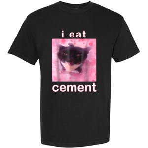 I Eat Cement Cursed Cat Funny Oddly Specific Dank Meme Garment-Dyed Heavyweight T-Shirt