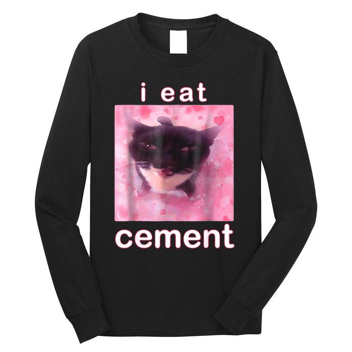 I Eat Cement Cursed Cat Funny Oddly Specific Dank Meme Long Sleeve Shirt