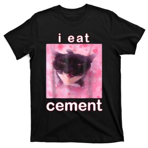 I Eat Cement Cursed Cat Funny Oddly Specific Dank Meme T-Shirt