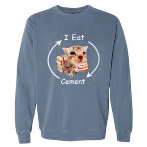 I Eat Cement Cursed Cat Funny Oddly Specific Weird Meme Garment-Dyed Sweatshirt