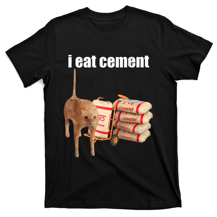 I Eat Cement Cursed Cat Funny Oddly Specific Dank Meme T-Shirt