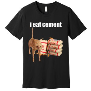 I Eat Cement Cursed Cat Funny Oddly Specific Dank Meme Premium T-Shirt