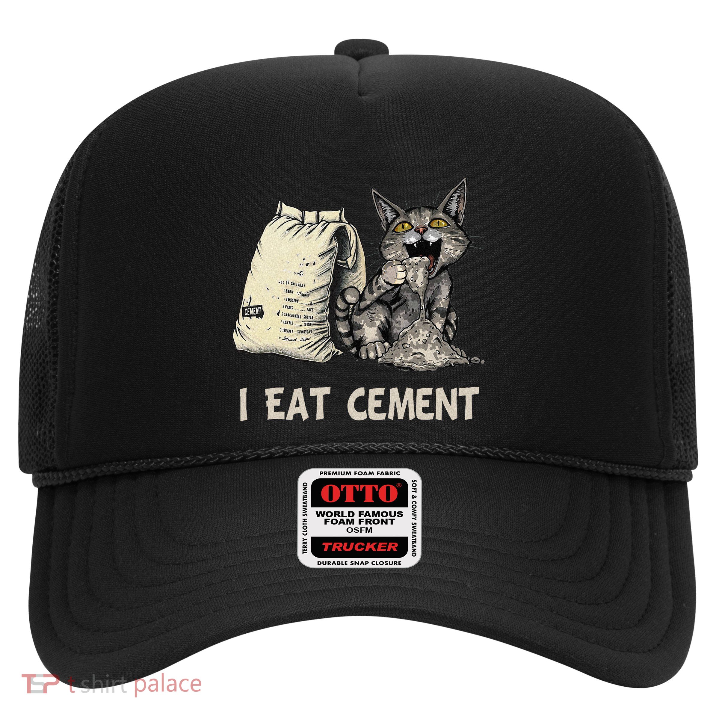 I Eat Cement Funny Cat Meme Trucker Hat