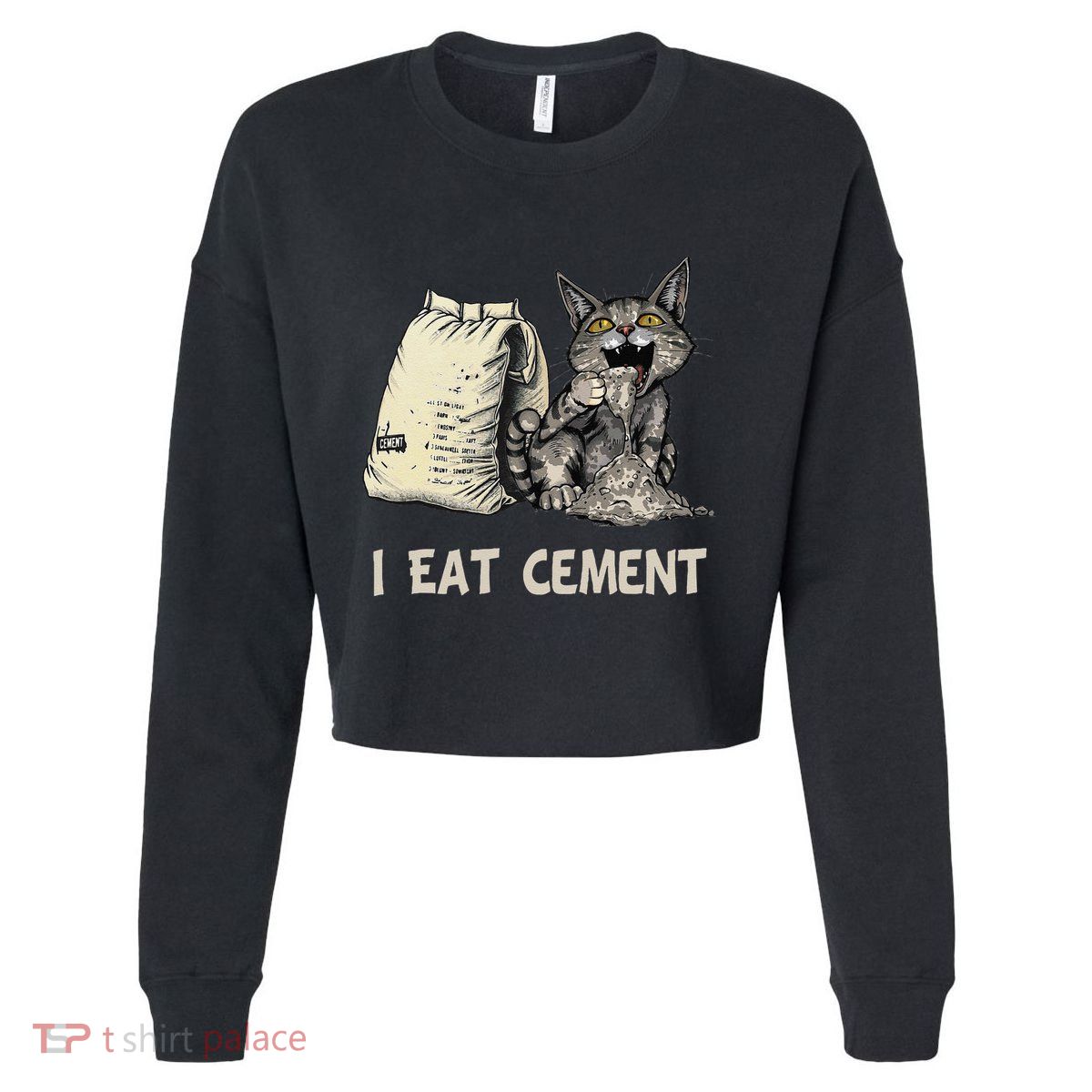 I Eat Cement Funny Cat Meme Cropped Pullover Crew