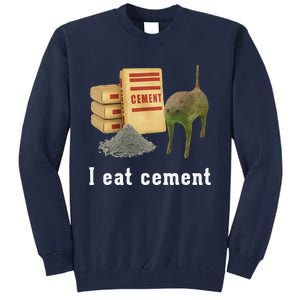 I Eat Cement Cursed Cat Funny Oddly Specific Dank Meme Tall Sweatshirt