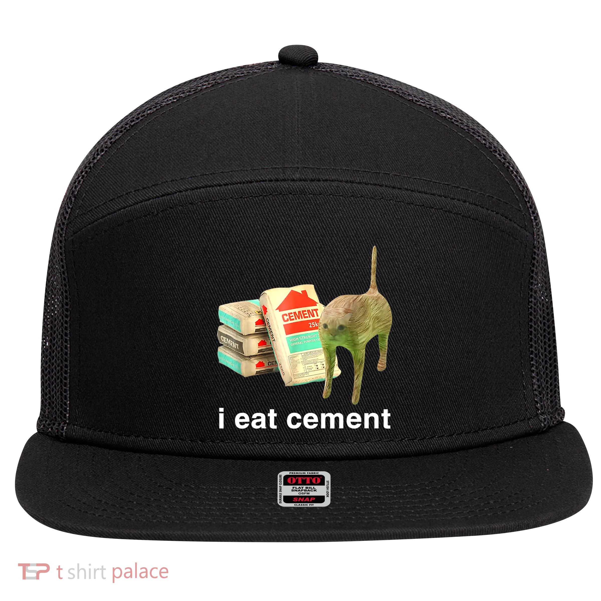 I Eat Cement Cursed Cat Funny Oddly Specific Dank Meme 7 Panel Mesh Trucker Snapback Hat