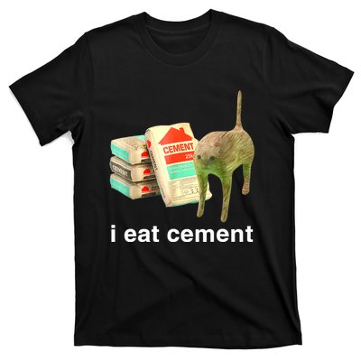 I Eat Cement Cursed Cat Funny Oddly Specific Dank Meme T-Shirt