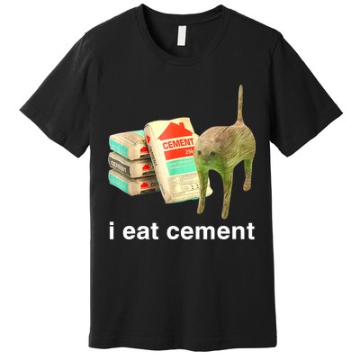 I Eat Cement Cursed Cat Funny Oddly Specific Dank Meme Premium T-Shirt