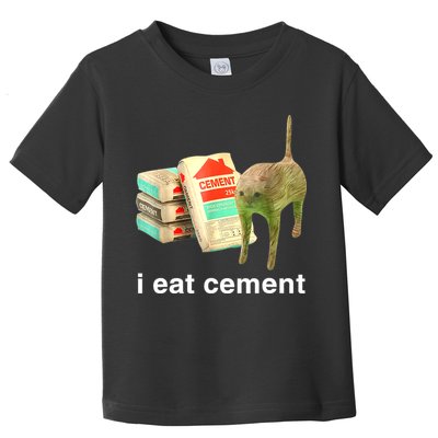 I Eat Cement Cursed Cat Funny Oddly Specific Dank Meme Toddler T-Shirt