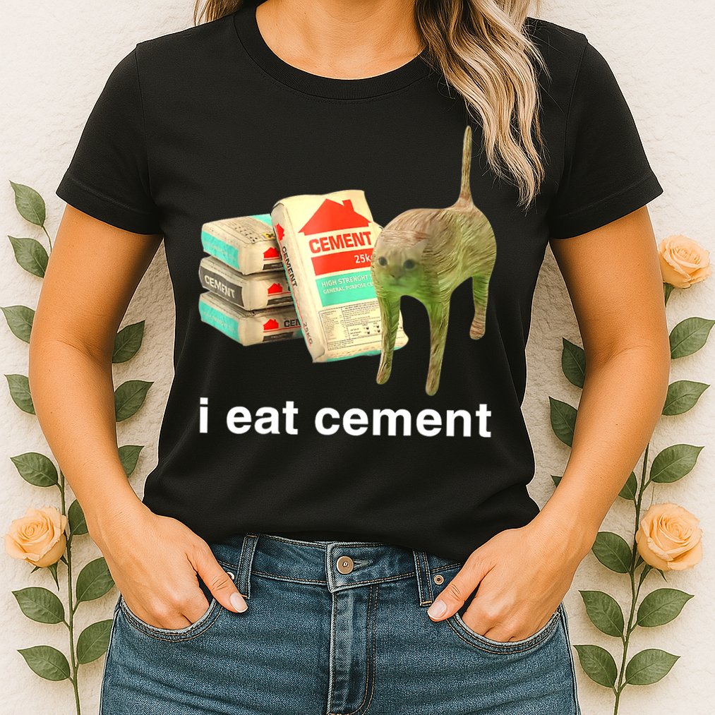 I Eat Cement Cursed Cat Funny Oddly Specific Dank Meme Womens T-Shirt