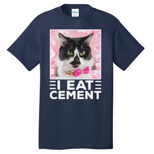 I Eat Cement Cat Tall T-Shirt