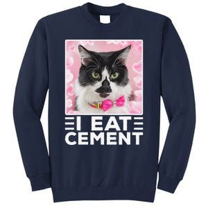 I Eat Cement Cat Tall Sweatshirt