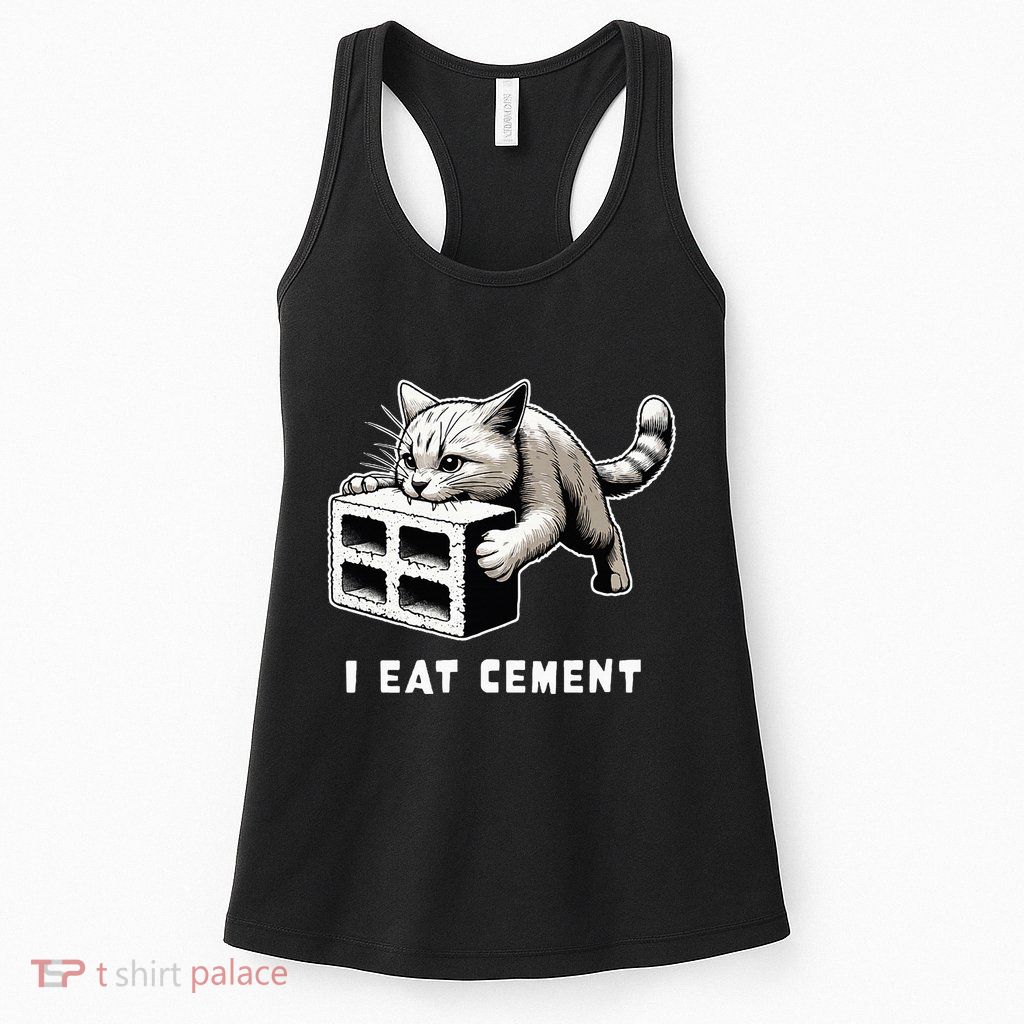 I Eat Cement Cursed Cat Funny Weird Meme Womens Tank Top