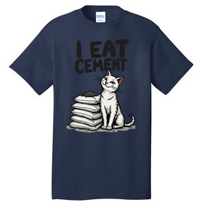 I Eat Cement Funny Meme Cat Tall T-Shirt