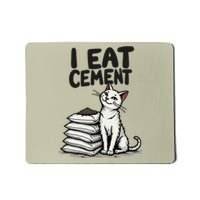 I Eat Cement Funny Meme Cat Mousepad