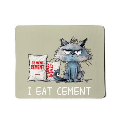 I Eat Cement Funny Cat Meme Mousepad