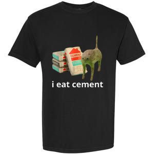 I Eat Cement Cursed Cat Funny Oddly Specific Meme Garment-Dyed Heavyweight T-Shirt