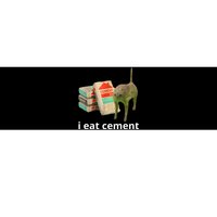 I Eat Cement Cursed Cat Funny Oddly Specific Meme Bumper Sticker