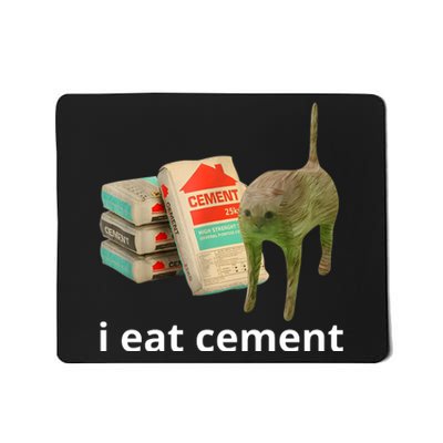 I Eat Cement Cursed Cat Funny Oddly Specific Meme Mousepad