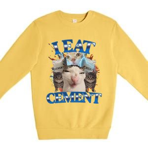 I Eat Cement Cursed Cat Funny Oddly Specific Dank Meme Premium Crewneck Sweatshirt