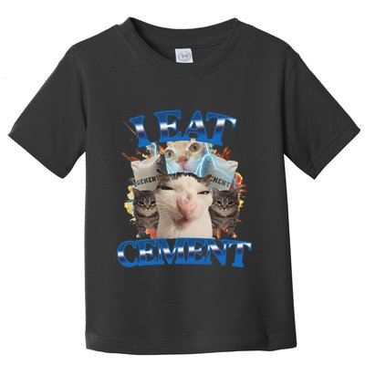 I Eat Cement Cursed Cat Funny Oddly Specific Dank Meme Toddler T-Shirt