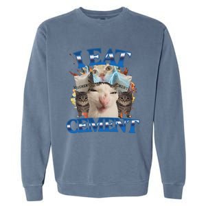 I Eat Cement Cursed Cat Funny Oddly Specific Dank Meme Garment-Dyed Sweatshirt