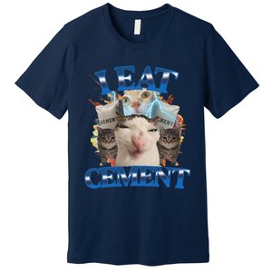 I Eat Cement Cursed Cat Funny Oddly Specific Dank Meme Premium T-Shirt