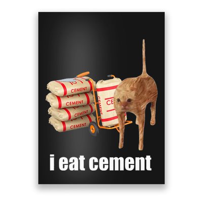 I Eat Cement Cursed Cat Funny Oddly Specific Weird Poster