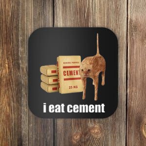 I Eat Cement Cursed Cat Funny Oddly Specific Weird Coaster