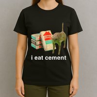 I Eat Cement Cursed Cat Funny Oddly Specific Dank T-Shirt