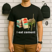 I Eat Cement Cursed Cat Funny Oddly Specific Dank T-Shirt