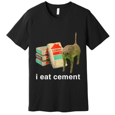 I Eat Cement Cursed Cat Funny Oddly Specific Dank Premium T-Shirt