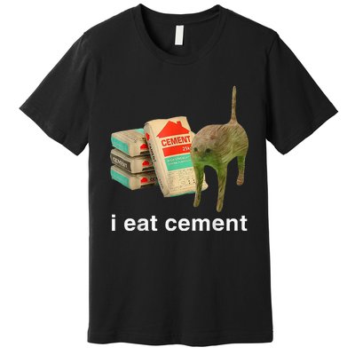 I Eat Cement Cursed Cat Funny Oddly Specific Dank Premium T-Shirt