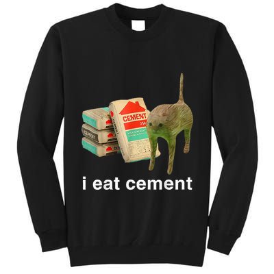 I Eat Cement Cursed Cat Funny Oddly Specific Dank Tall Sweatshirt