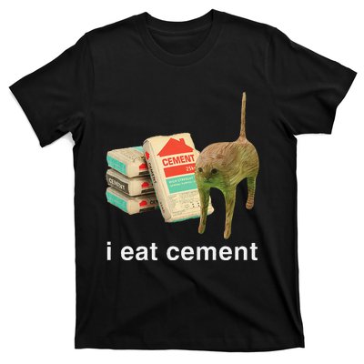 I Eat Cement Cursed Cat Funny Oddly Specific Dank Meme T-Shirt