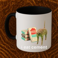 I Eat Cement Cursed Cat Funny Oddly Specific Dank Meme Mug