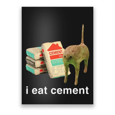 I Eat Cement Cursed Cat Funny Oddly Specific Dank Meme Poster