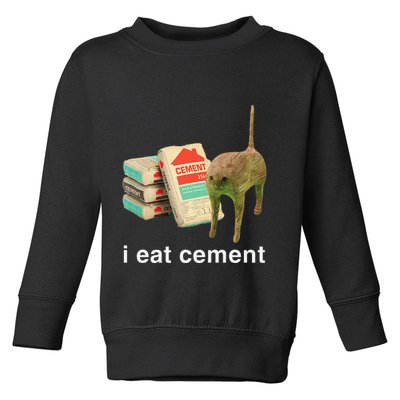 I Eat Cement Cursed Cat Funny Oddly Specific Dank Meme Toddler Sweatshirt