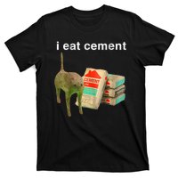 I Eat Cement Cursed Cat Funny Oddly Specific Dank Meme T-Shirt