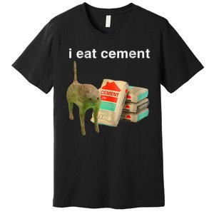 I Eat Cement Cursed Cat Funny Oddly Specific Dank Meme Premium T-Shirt