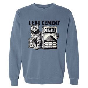 I Eat Cement Cursed Cat Funny Oddly Specific Meme Garment-Dyed Sweatshirt