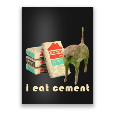 I Eat Cement Cursed Cat Unhinged Funny Meme On Back Poster