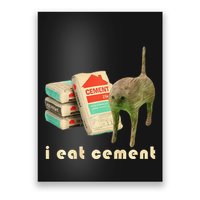 I Eat Cement Cursed Cat Unhinged Funny Meme On Back Poster