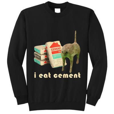 I Eat Cement Cursed Cat Unhinged Funny Meme On Back Tall Sweatshirt