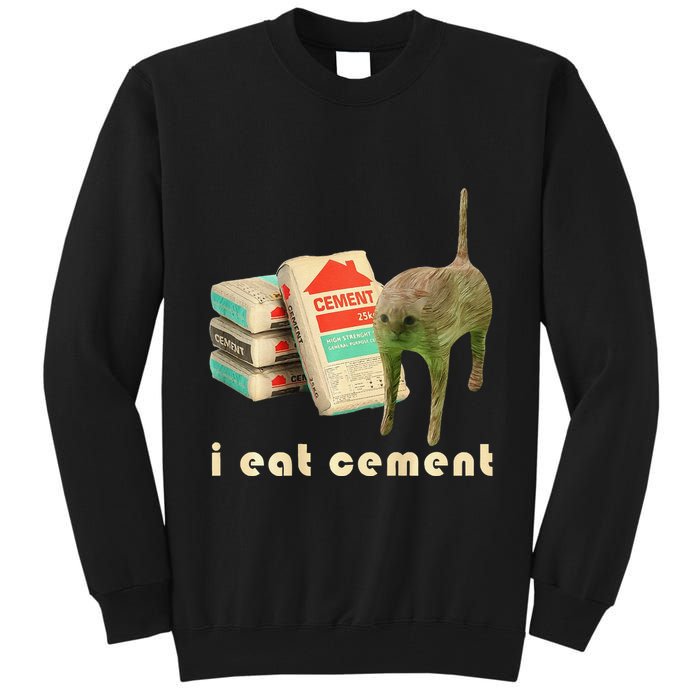 I Eat Cement Cursed Cat Unhinged Funny Meme On Back Tall Sweatshirt